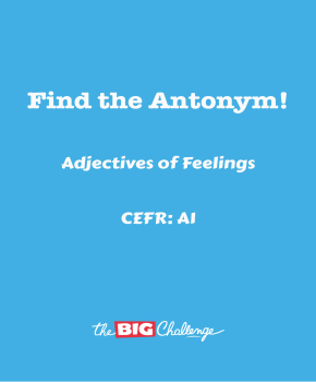 Adjectives of Feelings - A1 Antonyms
