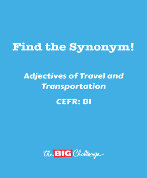 Adjectives of Travel and Transportation - B1 Synonyms
