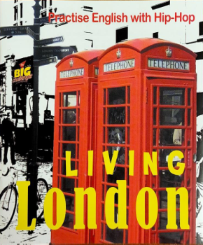 Living London - Practise English with Hip-Hop